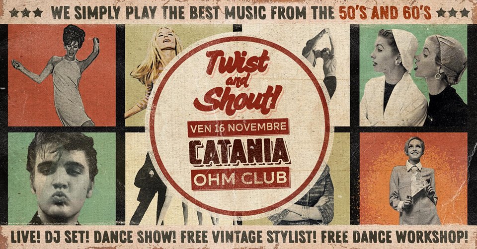 Ven 16/11 ★ Twist and Shout! A 50's and 60's Night ★ Catania ★